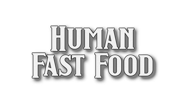 人类快餐/Human Fast Food