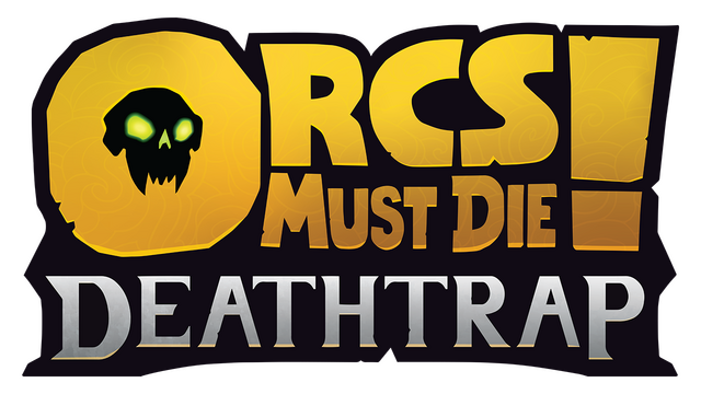 兽人必须死! 死亡陷阱/Orcs Must Die! Deathtrap