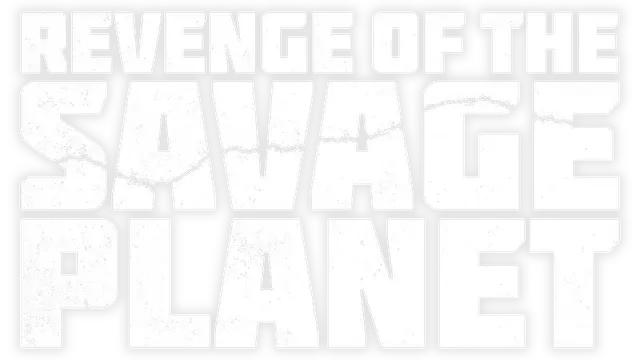 狂野星球复仇记 / Revenge of the Savage Planet