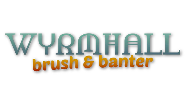 龙堂轶事：刷刷聊聊/WYRMHALL: Brush and Banter