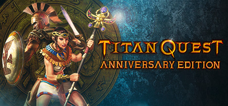 泰坦之旅：不朽王座 Titan Quest Anniversary Edition